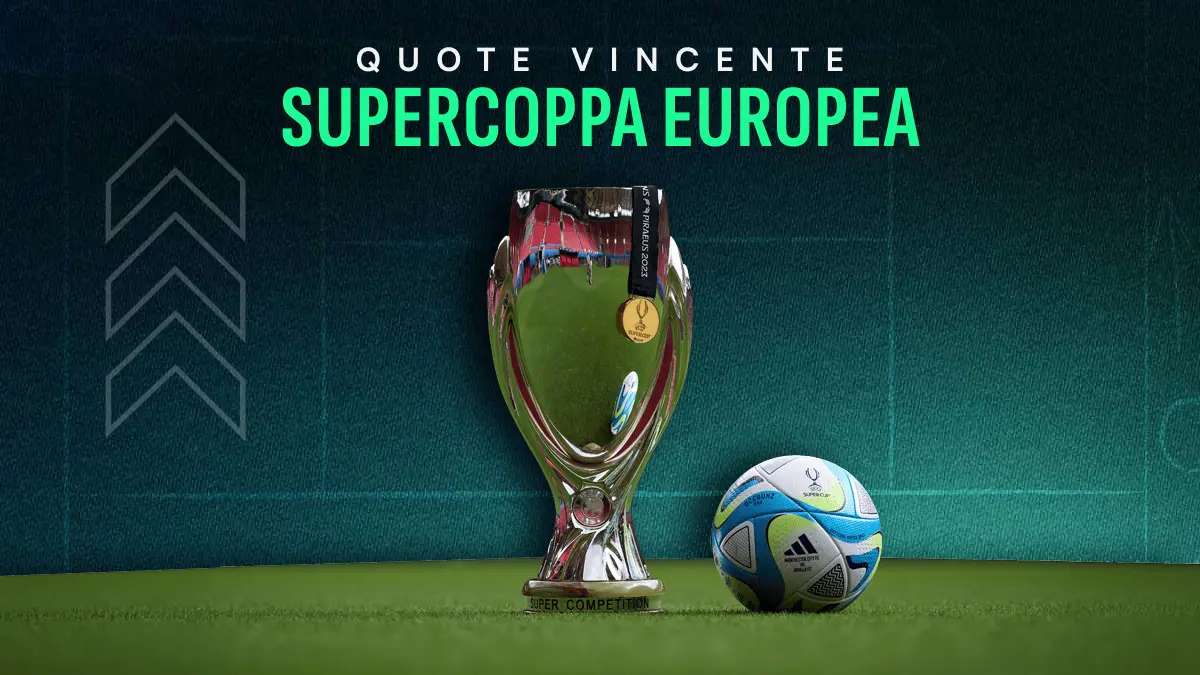 quote vincente finale supercoppa europea 